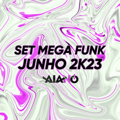 SET MEGA FUNK JUNHO 2K23