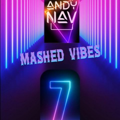 MASHED VIBES VOL 7