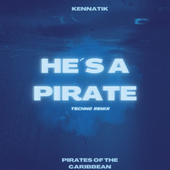 He´s A Pirate (Pirates of the Caribbean Theme Song) [Techno Remix] [FREE DOWNLOAD]