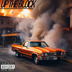 Elcamino, Flames Dot Malik, & Black Soprano Family - Up The Block (Full Album)