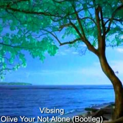 Olive Your Not Alone (Remix)