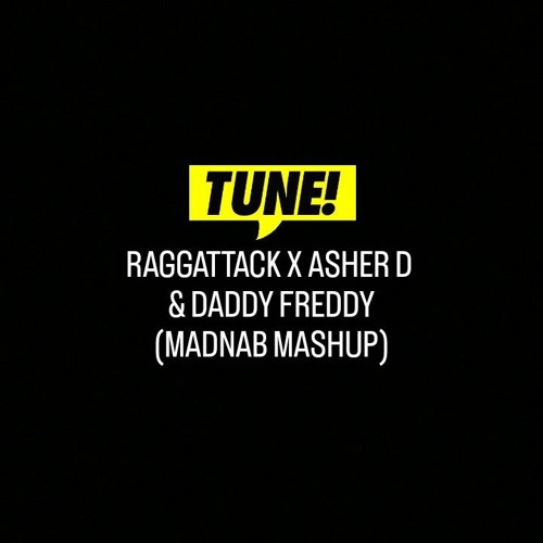 RAGGATTACK X ASHER D & DADDY FREDDY (MADNAB MASHUP) (CLIP)