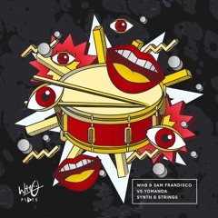 Wh0 & Sam Frandisco vs Yomanda - Synth & Strings [Wh0 Plays]