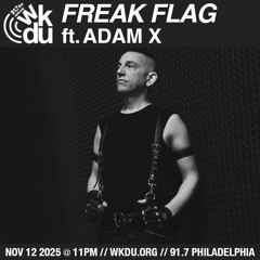 Freak Flag | Adam X | 2025-11-12