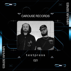 CAROUSE MINI MIX 021 //   t e s t p r e s s