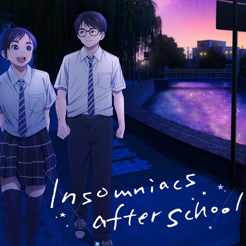 Insomniacs After School OP