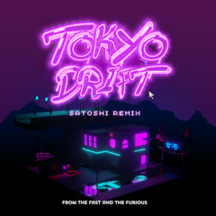 Tokyo Drift (SATOSHI 2023 Remix)