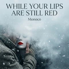 While your lips are still red