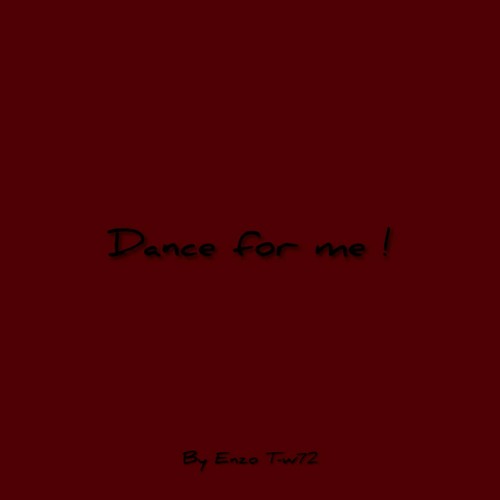 Enzo T-w72 - Dance for me ! (Prod.KELLIYON)