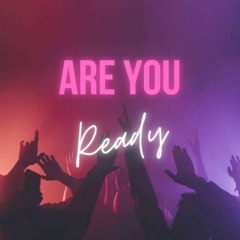 Are You Ready - [ Officiel Music ]