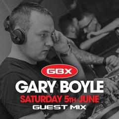 Dj Gary Boyle GBX Guestmix ( 5 - 6 - 2021 )