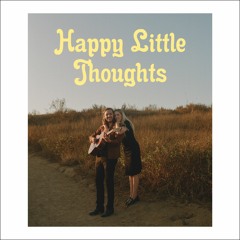 Freedom Fry - Happy Little Thoughts