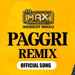 PAGGRI REMIX (DHOL MIX) DJ MAX INDERJIT NIKKU || MUNDIYA CH KI TE KUDIYA CH KI | OLD SONGS PUNJABI