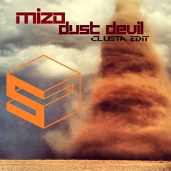 Mizo - Dust Devil (Clusta Edit)