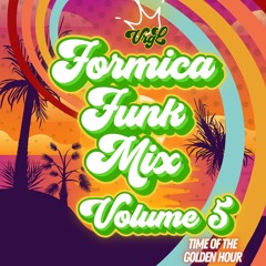 FORMICA FUNK VOL. 5:TIME OF THE GOLDEN HOUR