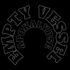 Empty Vessell