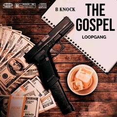 B KNOCK - THE GOSPEL (PROD BY BIGSID)
