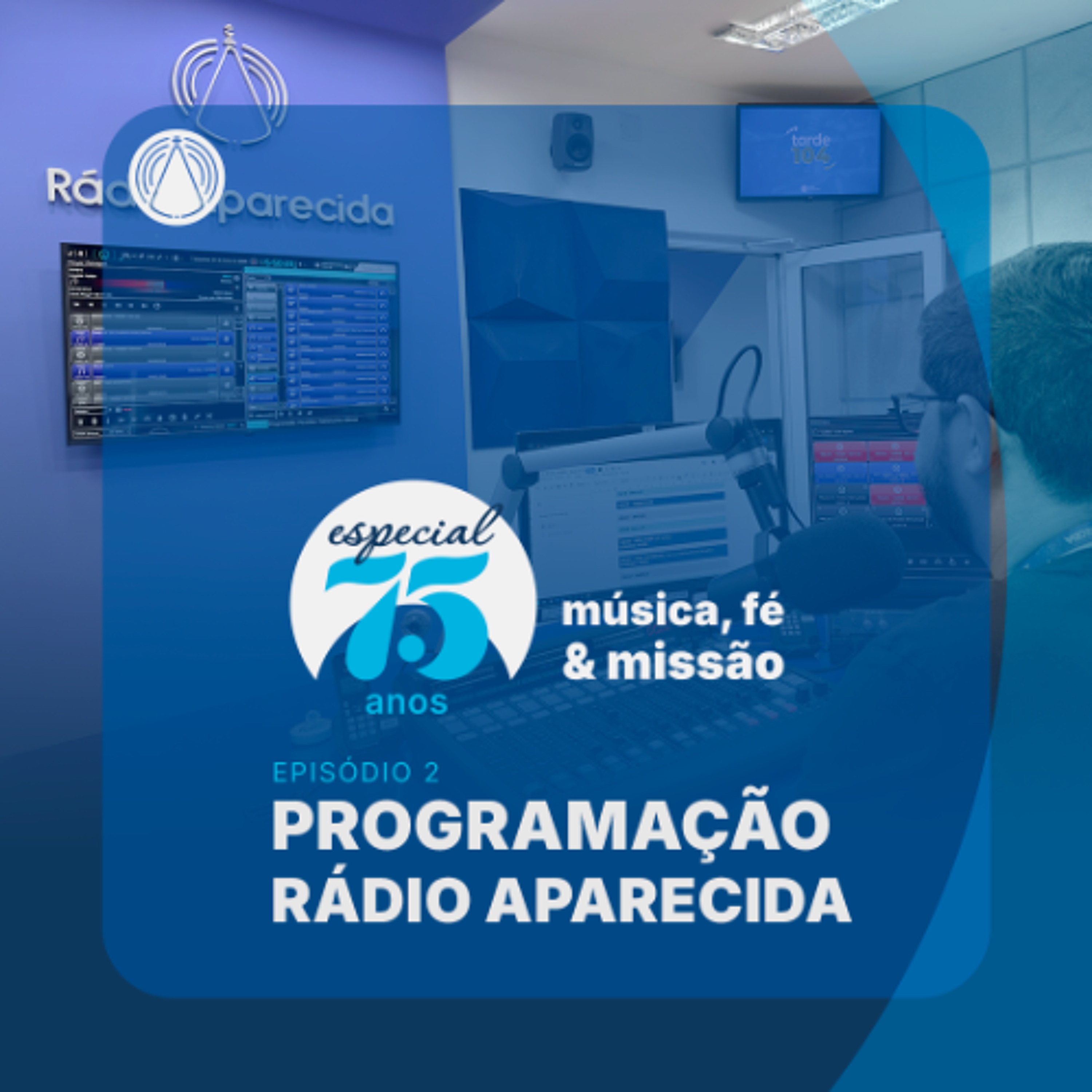 Rádio Aparecida - Especial 75 anos de música, fé e missão: 2º EP. Programação da Rádio episode artwork
