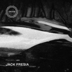 OECUS Podcast 465 // JACK FRESIA