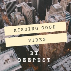 Missing Good Vibes 2021