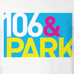 106 & Park