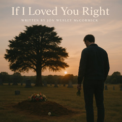 If I Loved You Right