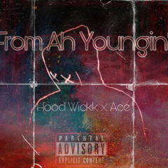 “From Ah Youngin” x Ace