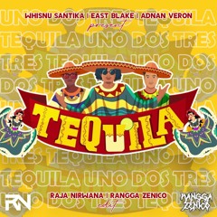 Tequila (RN X RNGGAZNC EDIT)
