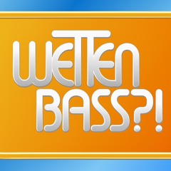 Wetten BASS...?! (KmK Bounce)