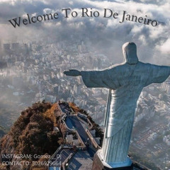 Welcome To Rio De Janeiro (GOMEZ)