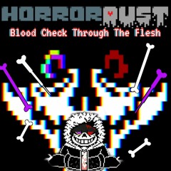 HorrorDust - Blood Check Through The Flesh