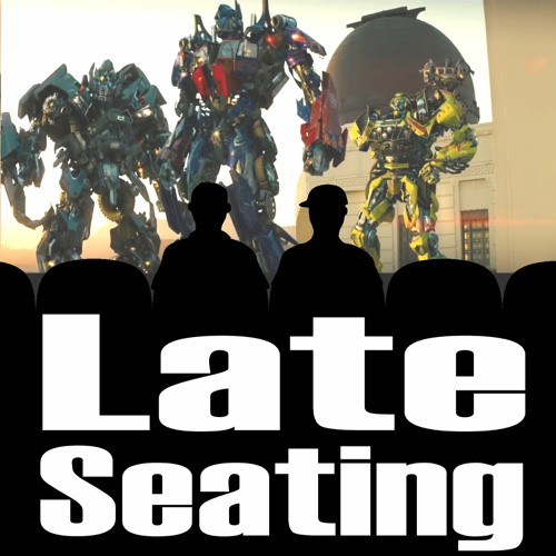 Stream episode Late Seating 131: Transformers (2007) by The Lemme Listen  Podcasts podcast | Listen online for free on SoundCloud