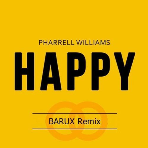 Pharrell Williams - Happy (BARUX Remix)
