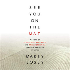 READ EPUB √ See You on the Mat: A Story of Perspective, Resilience, and Transformatio