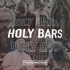 FoundNation - Holy Bars