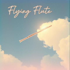 FLYING FLUTE