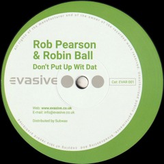 Rob Pearson & Robin Ball - Don't Put Up Wit Dat / The Right Vibes (EVAR001)