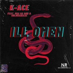 Ill Omen (feat. Dra Da Don & SoloManiAxe)