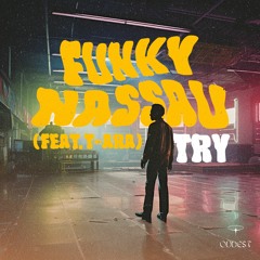 TRY - Funky Nassau (Feat. T-Ara)