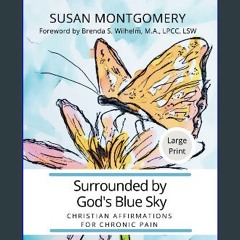 [Ebook] 📖 Surrounded by God's Blue Sky: Christian Affirmations for Chronic Pain Read online