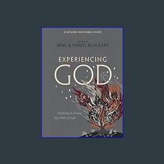 [EBOOK] 📚 Experiencing God - Teen Bible Study Book (Revised): Knowing and Doing the Will of God Re
