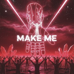 Make Me