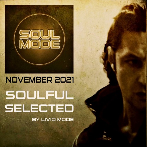 NOVEMBER 2021 - SOULFUL SELECTED By LIVIO MODE