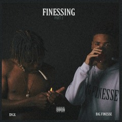 BIG FINESSE - FINESSING PT.II [FT XNGK]