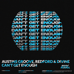 Austins Groove, Redford, DiVine - Can't Get Enough [Cravin' Records]