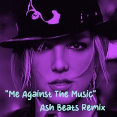 Britney Spears - "Me Against The Music" - Ash Beats Remix