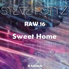 RAW25_16 Sweet Home