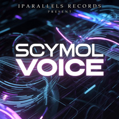 ScymoL - Voice [Iparallels Records]