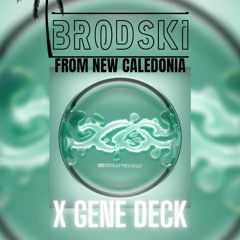 X GENE DECK (BRODSKI REMX)