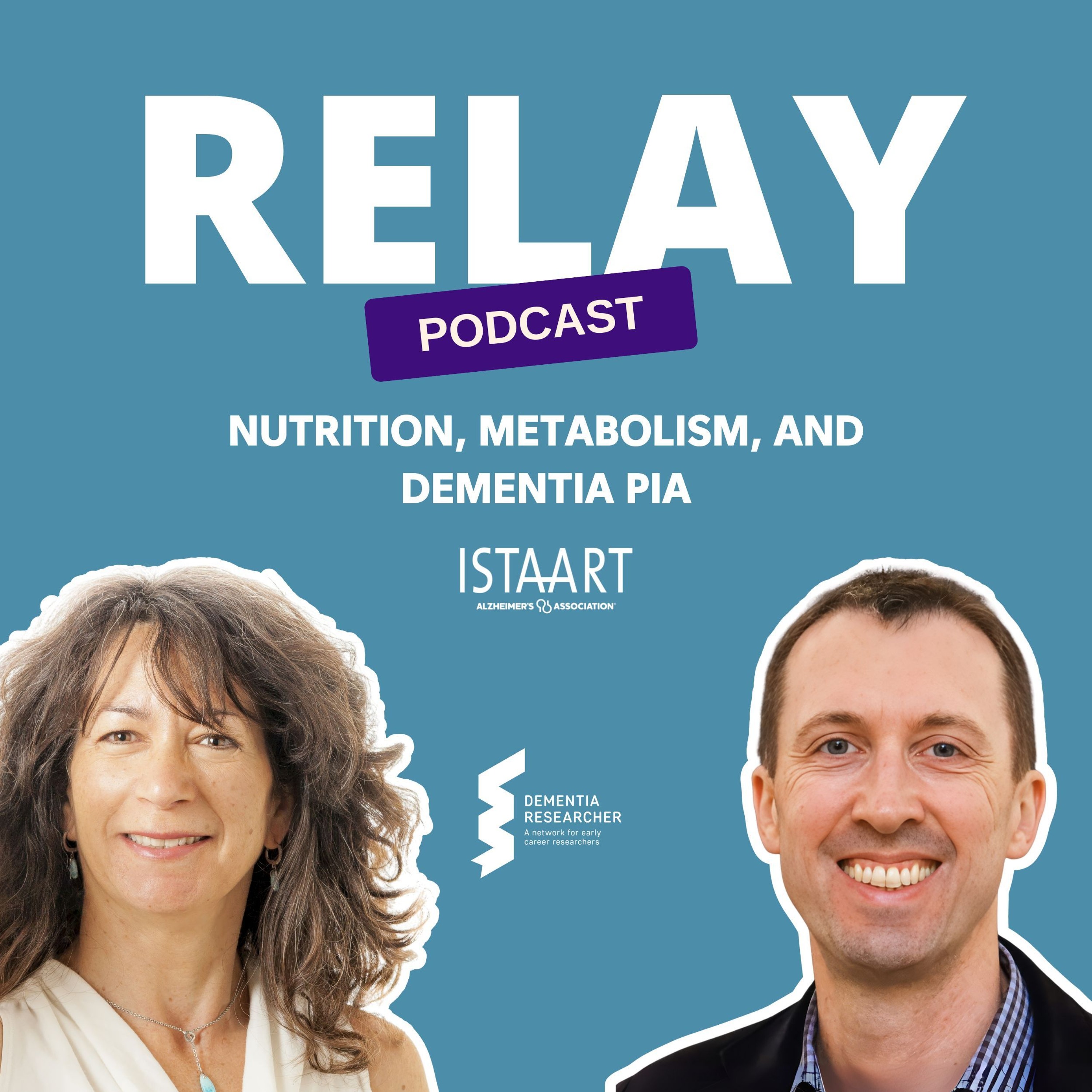 RELAY Podcast - Nutrition, Metabolism and Dementia PIA